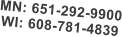 MN: 651-292-9900 WI: 608-781-4839